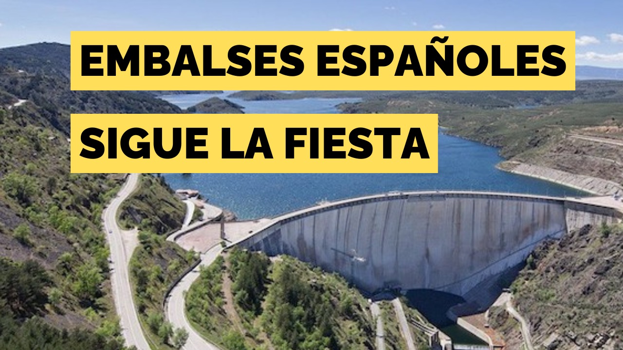 Embalses españoles. Sigue la fiesta