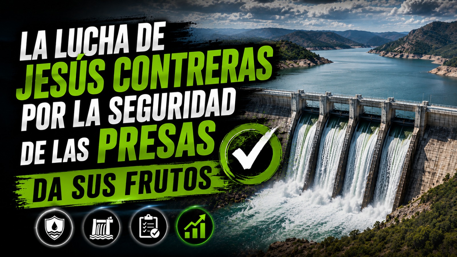 La lucha de Jesús Contreras por la seguridad de las presas da sus frutos